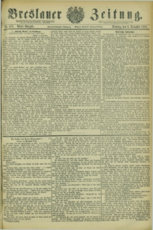 Breslauer Zeitung. Jg.62, Nr. 570 (6 December 1881) - Abend-Ausgabe
