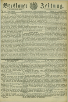 Breslauer Zeitung. Jg.62, Nr. 572 (7 December 1881) - Abend-Ausgabe