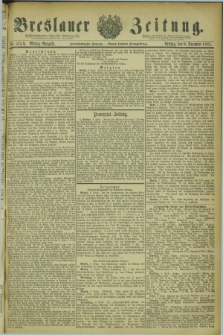 Breslauer Zeitung. Jg.62, Nr. 575 A (9 December 1881) - Mittag-Ausgabe