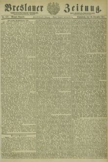 Breslauer Zeitung. Jg.62, Nr. 577 (10 December 1881) - Morgen-Ausgabe + dod.