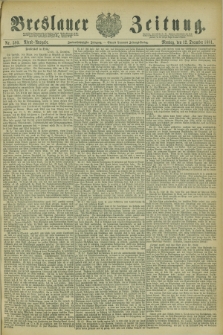 Breslauer Zeitung. Jg.62, Nr. 580 (12 December 1881) - Abend-Ausgabe
