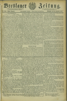 Breslauer Zeitung. Jg.62, Nr. 584 (14 December 1881) - Abend-Ausgabe