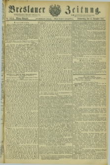 Breslauer Zeitung. Jg.62, Nr. 585 A (15 December 1881) - Mittag-Ausgabe