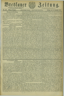Breslauer Zeitung. Jg.62, Nr. 587 (16 December 1881) - Morgen-Ausgabe + dod.