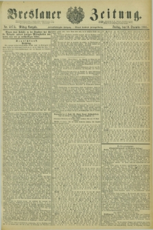 Breslauer Zeitung. Jg.62, Nr. 587 A (16 December 1881) - Mittag-Ausgabe