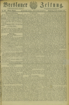Breslauer Zeitung. Jg.62, Nr. 607 (29 December 1881) - Morgen-Ausgabe + dod.