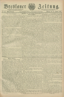 Breslauer Zeitung. Jg.67, Nr. 42 (18 Januar 1886) - Abend-Ausgabe