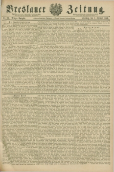 Breslauer Zeitung. Jg.67, Nr. 94 (7 Februar 1886) - Morgen-Ausgabe + dod.
