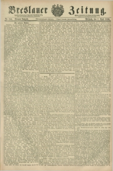 Breslauer Zeitung. Jg.67, Nr. 244 (7 April 1886) - Morgen-Ausgabe + dod.