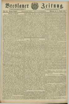 Breslauer Zeitung. Jg.67, Nr. 553 (11 August 1886) - Morgen-Ausgabe + dod.