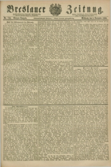 Breslauer Zeitung. Jg.67, Nr. 769 (3 November 1886) - Morgen-Ausgabe + dod.