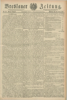 Breslauer Zeitung. Jg.68, Nr. 43 (19 Januar 1887) - Morgen-Ausgabe + dod.
