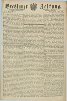 Breslauer Zeitung. Jg.69, Nr. 4 (3 Januar 1888) - Morgen-Ausgabe + dod.