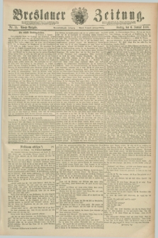 Breslauer Zeitung. Jg.69, Nr. 15 (6 Januar 1888) - Abend-Ausgabe