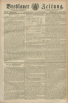 Breslauer Zeitung. Jg.69, Nr. 45 (18 Januar 1888) - Abend-Ausgabe