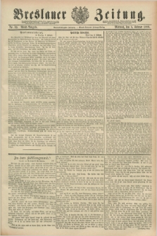 Breslauer Zeitung. Jg.69, Nr. 99 (8 Februar 1888) - Abend-Ausgabe