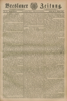 Breslauer Zeitung. Jg.69, Nr. 121 (17 Februar 1888) - Morgen-Ausgabe + dod.