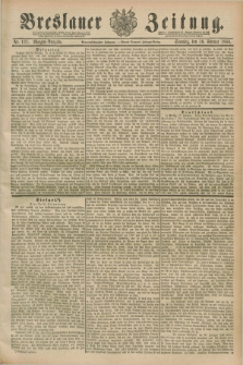 Breslauer Zeitung. Jg.69, Nr. 127 (19 Februar 1888) - Morgen-Ausgabe + dod.