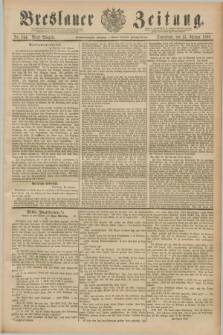 Breslauer Zeitung. Jg.69, Nr. 144 (25 Februar 1888) - Abend-Ausgabe