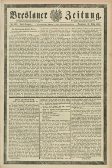 Breslauer Zeitung. Jg.69, Nr. 198 (17 März 1888) - Abend-Ausgabe