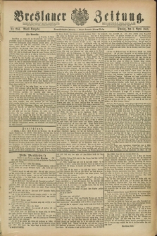 Breslauer Zeitung. Jg.69, Nr. 234 (3 April 1888) - Abend-Ausgabe