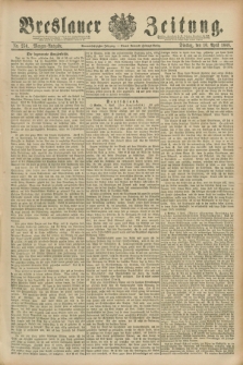 Breslauer Zeitung. Jg.69, Nr. 250 (10 April 1888) - Morgen-Ausgabe + dod.