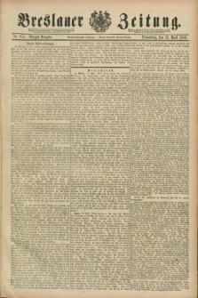 Breslauer Zeitung. Jg.69, Nr. 274 (19 April 1888) - Morgen-Ausgabe + dod.
