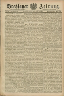 Breslauer Zeitung. Jg.69, Nr. 280 (21 April 1888) - Morgen-Ausgabe + dod.