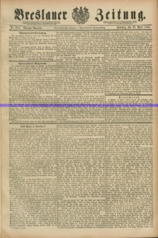 Breslauer Zeitung. Jg.69, Nr. 283 (22 April 1888) - Morgen-Ausgabe + dod.