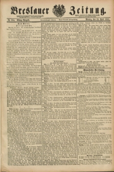 Breslauer Zeitung. Jg.69, Nr. 284 (23 April 1888) - Mittag-Ausgabe