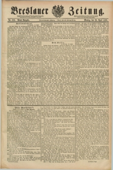Breslauer Zeitung. Jg.69, Nr. 285 (23 April 1888) - Abend-Ausgabe