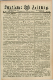 Breslauer Zeitung. Jg.69, Nr. 469 (7 Juli 1888) - Morgen-Ausgabe + dod.