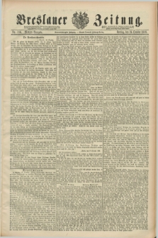 Breslauer Zeitung. Jg.69, Nr. 736 (19 October 1888) - Morgen-Ausgabe + dod.