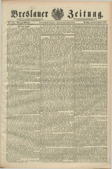 Breslauer Zeitung. Jg.69, Nr. 745 (23 October 1888) - Morgen-Ausgabe + dod.
