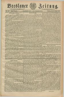 Breslauer Zeitung. Jg.69, Nr. 747 (23 October 1888) - Abend-Ausgabe