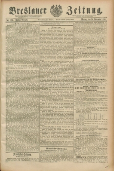Breslauer Zeitung. Jg.69, Nr. 833 (26 November 1888) - Mittag-Ausgabe