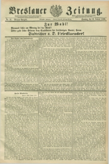 Breslauer Zeitung. Jg.70, Nr. 31 (13 Januar 1889) - Morgen-Ausgabe + dod.