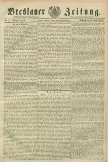 Breslauer Zeitung. Jg.70, Nr. 55 (23 Januar 1889) - Morgen-Ausgabe + dod.