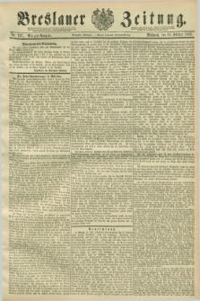 Breslauer Zeitung. Jg.70, Nr. 127 (20 Februar 1889) - Morgen-Ausgabe + dod.
