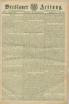 Breslauer Zeitung. Jg.70, Nr. 238 (4 April 1889) - Morgen-Ausgabe + dod.