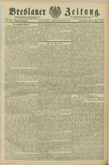 Breslauer Zeitung. Jg.70, Nr. 244 (6 April 1889) - Morgen-Ausgabe + dod.