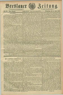 Breslauer Zeitung. Jg.70, Nr. 258 (11 April 1889) - Abend-Ausgabe