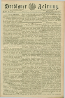 Breslauer Zeitung. Jg.70, Nr. 262 (13 April 1889) - Morgen-Ausgabe + dod.
