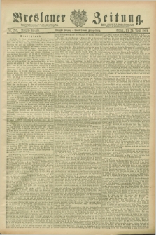 Breslauer Zeitung. Jg.70, Nr. 289 (26 April 1889) - Morgen-Ausgabe + dod.