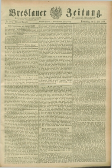 Breslauer Zeitung. Jg.70, Nr. 304 (2 Mai 1889) - Morgen-Ausgabe + dod.
