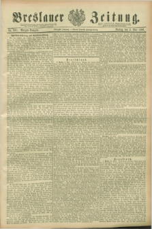Breslauer Zeitung. Jg.70, Nr. 307 (3 Mai 1889) - Morgen-Ausgabe + dod.