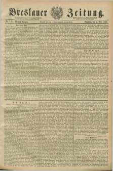 Breslauer Zeitung. Jg.70, Nr. 313 (5 Mai 1889) - Morgen-Ausgabe + dod.