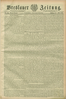 Breslauer Zeitung. Jg.70, Nr. 316 (7 Mai 1889) - Morgen-Ausgabe + dod.