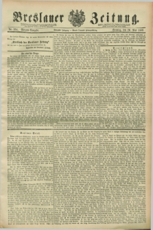 Breslauer Zeitung. Jg.70, Nr. 364 (26 Mai 1889) - Morgen-Ausgabe + dod.
