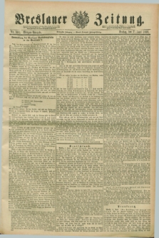Breslauer Zeitung. Jg.70, Nr. 391 (7 Juni 1889) - Morgen-Ausgabe + dod.